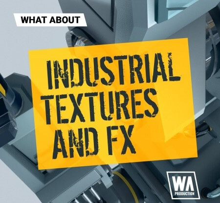 WA Production What About Industrial Textures And FX WAV